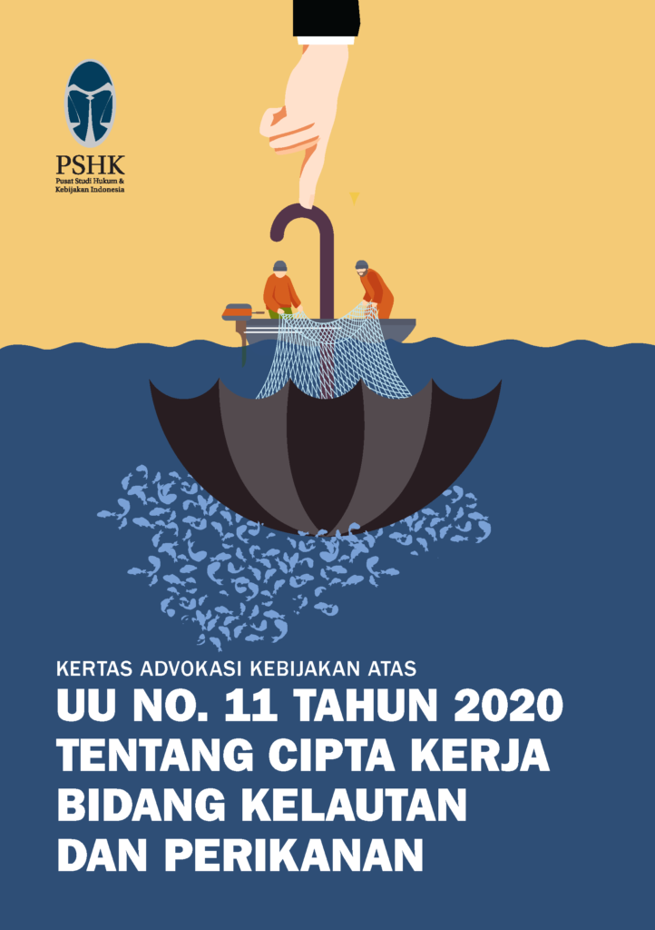 Kertas Advokasi Kebijakan atas UU No. 11 Tahun 2020 tentang Cipta Kerja Bidang Kelautan dan Perikanan